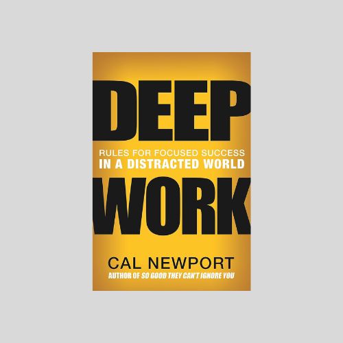 Deep Work Book Review